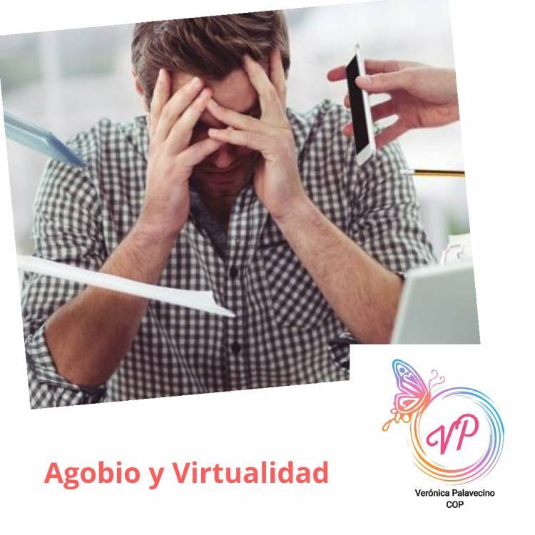 Agobio y Virtualidad