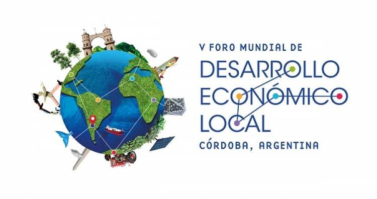 Córdoba será sede del V Foro Mundial de Desarrollo Económico Local