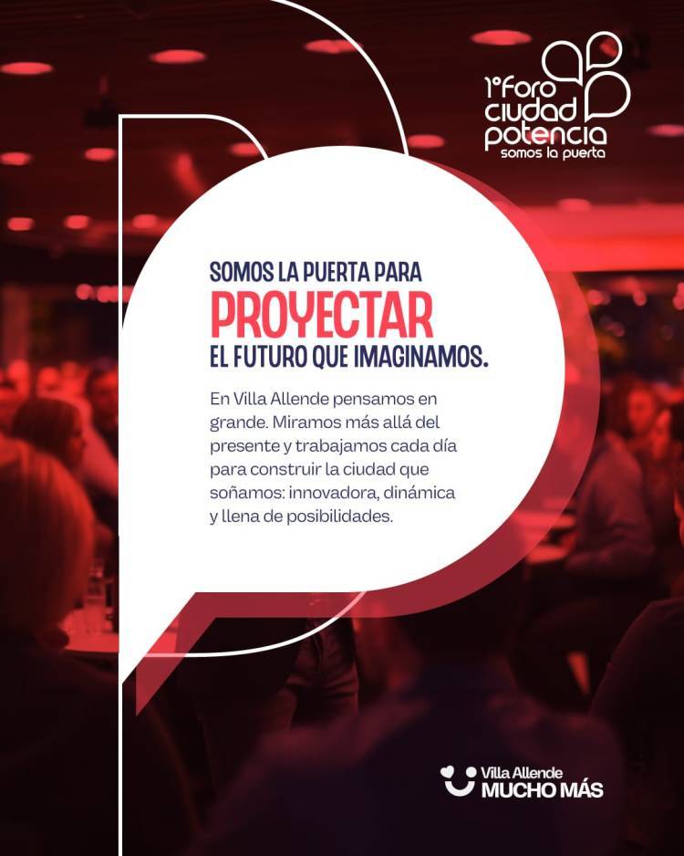 Villa Allende vibra con el 1° Foro Ciudad Potencia!